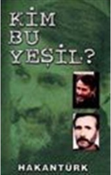 Kim Bu Yeşil? / Hakan Türk