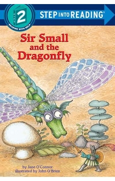Sir Small and the Dragonfly (Step into Reading) - Jane O'Connor - Random House Sir Small and the Dragonfly (Step into Reading) - Jane O'Connor - Random House