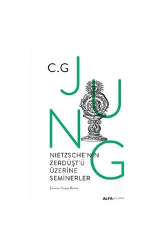 Nıetzsche'Nin Zerdüşt'Ü Üzerine Seminerler 1934-1939 / C. G. Jung 9786051719306