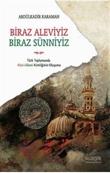 Biraz Aleviyiz Biraz Sünniyiz - Abdülkadir Kahraman - Yüzleşme Biraz Aleviyiz Biraz Sünniyiz - Abdülkadir Kahraman - Yüzleşme