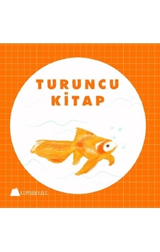 Turuncu Kitap - Işıl Erverdi - Kumdan Kale Turuncu Kitap - Işıl Erverdi - Kumdan Kale