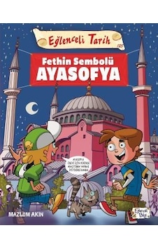 Merkezkitabevi Eğlenceli Tarih - Fethin Sembolü Ayasofya Merkezkitabevi Eğlenceli Tarih - Fethin Sembolü Ayasofya
