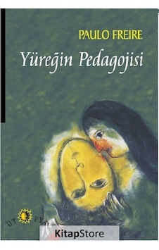 Yüreğin Pedagojisi / Paulo Freire