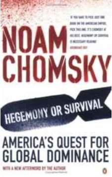 Hegemony or Survival : America's Quest for Global Dominance - Noam Chomsky - Penguin Books