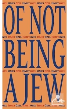 Of Not Being A Jew / İsmet Özel