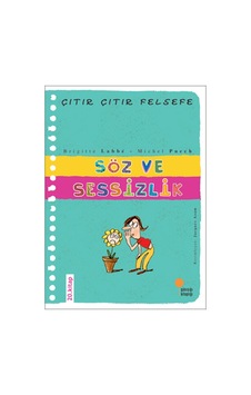 Çıtır Çıtır Felsefe 20 - Söz ve Sessizlik - Michel Puech - Brigitte Labbe - Günışığı Kitaplığı Çıtır Çıtır Felsefe 20 - Söz ve Sessizlik - Michel Puech - Brigitte Labbe - Günışığı Kitaplığı