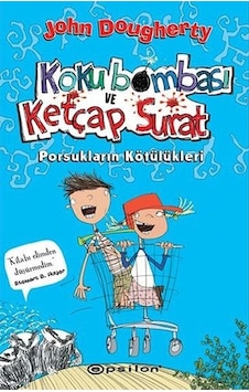 Koku Bombası ve Ketçap Surat - Porsukların Kötülükleri - John Dougherty - Epsilon Yayınevi