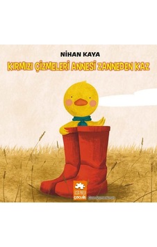 Kırmızı Çizmeleri Annesi Zanneden Kaz - Nihan Kaya - Eksik Parça