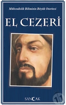 El Cezeri-Mühendislik Biliminin Büyük Otoritesi- Sancak El Cezeri-Mühendislik Biliminin Büyük Otoritesi- Sancak