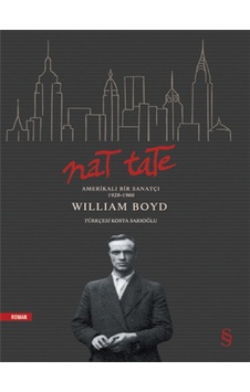 Nat Tate: Amerikalı Bir Sanatçı 1928 - 1960 - William Boyd - Everest Yayınları