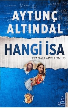 Hangi İsa-Tyanalı Apollonius - Aytunç Altındal - Destek Yayınları Hangi İsa-Tyanalı Apollonius - Aytunç Altındal - Destek Yayınları
