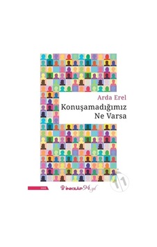 Konuşamadığımız Ne Varsa - Arda Erel - İnkılap Kitabevi