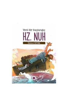 Yeni Bir Başlangıç: Hz. Nuh - Mahmut Öztürk - Diyanet İşleri Başkanlığı Yeni Bir Başlangıç: Hz. Nuh - Mahmut Öztürk - Diyanet İşleri Başkanlığı