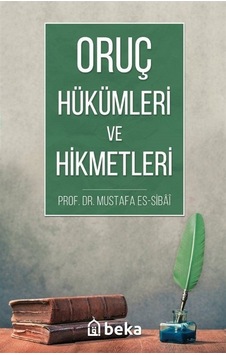 Oruç Hükümleri Ve Hikmetleri / Prof. Dr. Mustafa Es-sibai