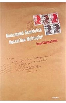 Muhammed Hamidullah Hocam'dan Mektuplar / İhsan Süreyya Sırma