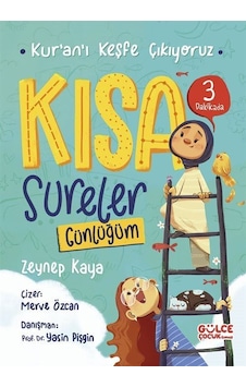Kısa Sureler / Kur'an'ı Keşfe Çıkıyoruz / Zeynep Kaya Kısa Sureler / Kur'an'ı Keşfe Çıkıyoruz / Zeynep Kaya