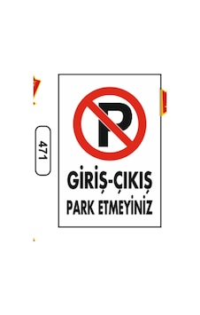 Giriş-Çıkış Park Etmeyiniz Uyarı Ikaz Levhası Giriş-Çıkış Park Etmeyiniz Uyarı Ikaz Levhası