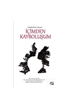İçimden Kayboluşum - Selahattin Demir - Gece Kitaplığı