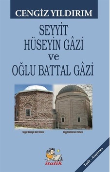 Seyyit Hüseyin Gazi Ve Oğlu Battal Gazi / Cengiz Yıldırım Seyyit Hüseyin Gazi Ve Oğlu Battal Gazi / Cengiz Yıldırım
