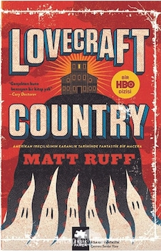 Lovecraft Country - Bir HBO Dizisi - Matt Ruff - Eksik Parça
