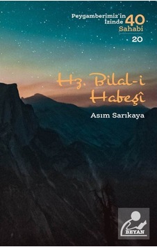 Hz. Bilal-i Habeşi (Peygamberimiz'in İzinde 40 Sahabi 20) / As... 9789754739725 Hz. Bilal-i Habeşi (Peygamberimiz'in İzinde 40 Sahabi 20) / As... 9789754739725