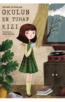 Okulun En Tuhaf Kızı - Zeynep Alpaslan - Paraşüt Kitap Okulun En Tuhaf Kızı - Zeynep Alpaslan - Paraşüt Kitap