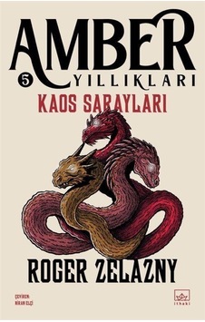 Kaos Sarayları - Amber Yıllıkları 5 - Roger Zelazny - İthaki Yayınları Kaos Sarayları - Amber Yıllıkları 5 - Roger Zelazny - İthaki Yayınları