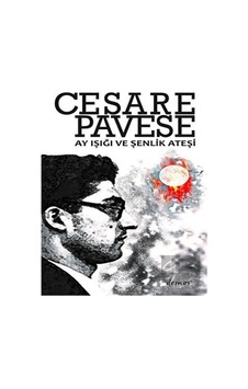 Ay Işığı ve Şenlik Ateşi - Cesare Pavese - Demos Yayınları