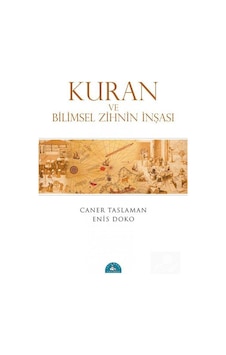 Kuran Ve Bilimsel Zihnin İnşası / Prof. Dr. Caner Taslaman Kuran Ve Bilimsel Zihnin İnşası / Prof. Dr. Caner Taslaman