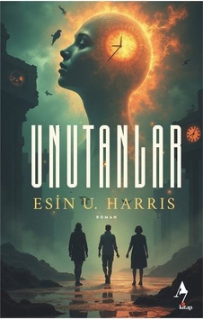 Unutanlar / Esin U. Harris Unutanlar / Esin U. Harris