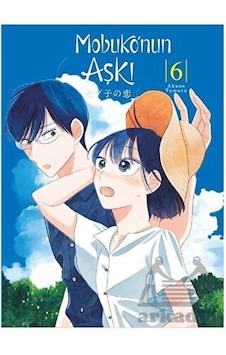 Mobuko'nun Aşkı 6 - Akane Tamura - Kayıp Kıta Yayınları Mobuko'nun Aşkı 6 - Akane Tamura - Kayıp Kıta Yayınları
