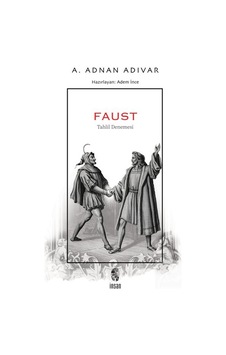 Faust Tahlil Denemesi / A. Adnan Adıvar Faust Tahlil Denemesi / A. Adnan Adıvar