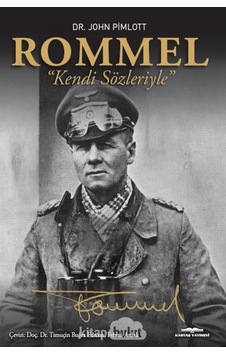 Rommel “Kendi Sözleriyle” Dr. John Pimlott Kastaş Yayinlari 9789752822405 Rommel “Kendi Sözleriyle” Dr. John Pimlott Kastaş Yayinlari 9789752822405