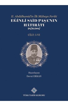 Iı. Abdülhamid'in İlk Mabeyn Feriki Eğinli Said Paşa'nın Hatır... Iı. Abdülhamid'in İlk Mabeyn Feriki Eğinli Said Paşa'nın Hatır...