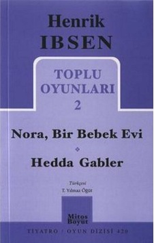 Bsrl Toplu Oyunları 2: Nora, Bir Bebek Evi - Hedda Gabler-henrik Ibsen Bsrl Toplu Oyunları 2: Nora, Bir Bebek Evi - Hedda Gabler-henrik Ibsen