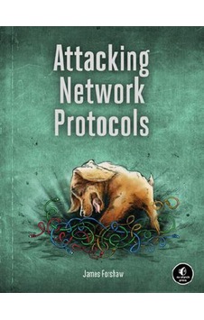 Attacking Network Protocols: A Hacker's Guide To Capture, Analysis, And Exploitation Attacking Network Protocols: A Hacker's Guide To Capture, Analysis, And Exploitation
