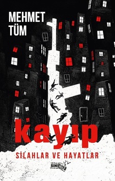 Kayıp Silahlar Ve Hayatlar Kayıp Silahlar Ve Hayatlar