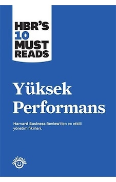 Yüksek Performans - Harvard Business Review Press - Optimist Yüksek Performans - Harvard Business Review Press - Optimist