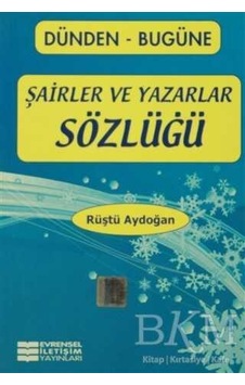 Şairler Ve Yazarlar Sözlüğü - Rüştü Aydaoğan - Evrensel İletişim Şairler Ve Yazarlar Sözlüğü - Rüştü Aydaoğan - Evrensel İletişim