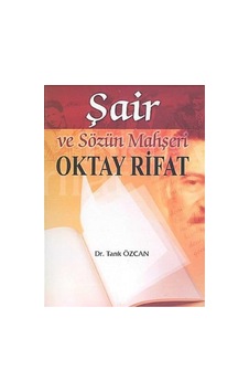 Oktay Rifat Şair Ve Sözün Mahşeri - Tarık Özcan İlk Baskı 2005