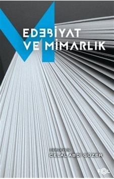 Edebiyat Ve Mimarlık / Celal Abdi Güzer Edebiyat Ve Mimarlık / Celal Abdi Güzer