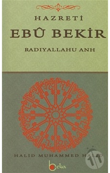 Hazreti Ebu Bekir - Halid Muhammed Halid - Beka Yayınları Hazreti Ebu Bekir - Halid Muhammed Halid - Beka Yayınları