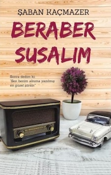 Beraber Susalım - Şaban Kaçmazer - Cenevre Fikir Sanat Beraber Susalım - Şaban Kaçmazer - Cenevre Fikir Sanat