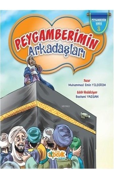 Peygamber Arkadaşları 3 - Muhammed Emin Yıdırım - Siyer Çocuk Yay Peygamber Arkadaşları 3 - Muhammed Emin Yıdırım - Siyer Çocuk Yay