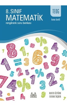 8. Sınıf Matematik - Rengarenk Soru Bankası TEOG - Nufer Öztürk - Burak Taşkın - Arkadaş Yayıncılık 8. Sınıf Matematik - Rengarenk Soru Bankası TEOG - Nufer Öztürk - Burak Taşkın - Arkadaş Yayıncılık