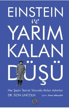 Einstein Ve Yarım Kalan Düşü