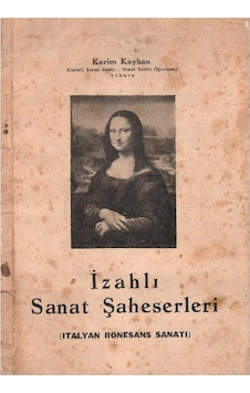 İzahlı Sanat Şaheserleri - İtalyan Rönesans Sanatı - Kerim Kayhan 1.baskı