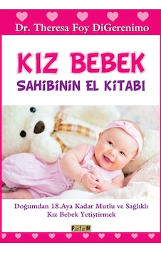 Kız Bebek Sahibinin El Kitabı - Theresa Foy DiGerenimo - Platform Yayınları Kız Bebek Sahibinin El Kitabı - Theresa Foy DiGerenimo - Platform Yayınları