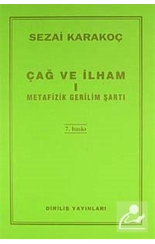 Çağ ve İlham 1 - Sezai Karakoç - Diriliş Yayınları Çağ ve İlham 1 - Sezai Karakoç - Diriliş Yayınları