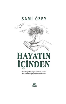 Hayatın İçinden - Sami Özey - Hayat Yayıncılık Hayatın İçinden - Sami Özey - Hayat Yayıncılık